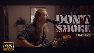 IAN MATHERS: DONT SMOKE LIVE AND ACOUSTIC (AT HOME)