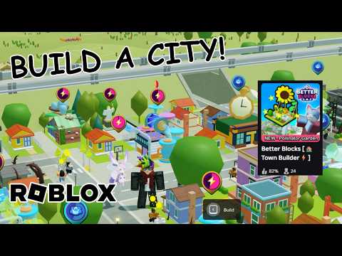 BUILD A CITY IN BETTER BLOCKS ROBLOX