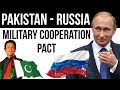 Pakistan Russia Military Cooperation Pact - Impact on India - Current Affairs 2018