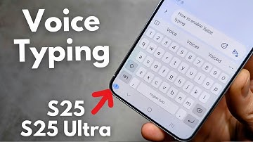 How to Enable & Use Voice Typing on Samsung Galaxy S25 / S25 Ultra / S25+
