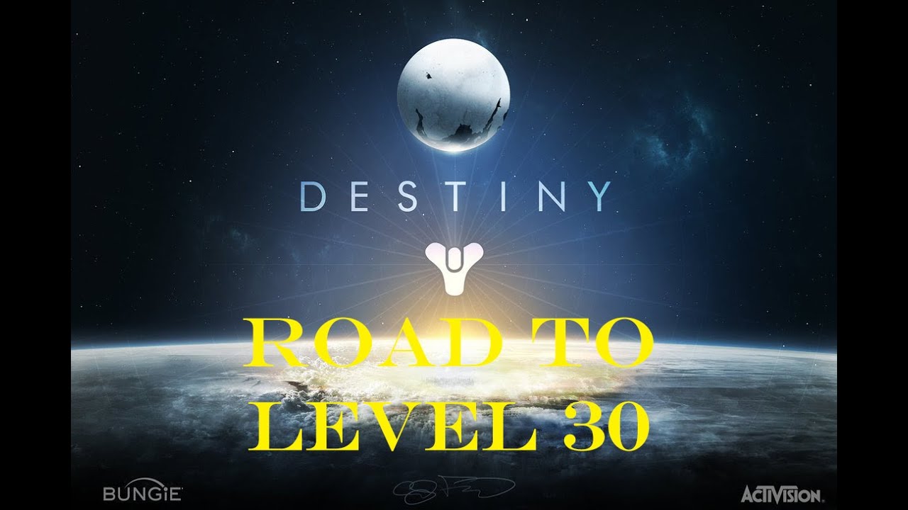Destiny: Road To Level 30! Some Tips For The Fastest Way To Reach It