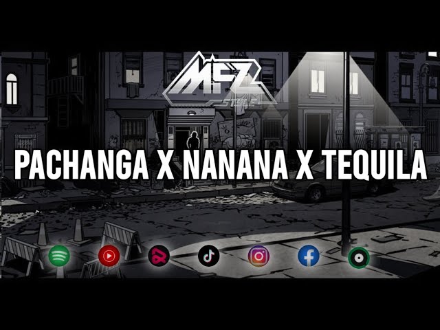 DJ PACHANGA X NANANA X TEQUILA JUNGLE DUTCH VIRAL TIKTOK class=