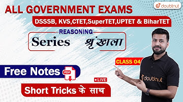 Reasoning | Series | Reasoning for DSSSB, KVS, SUPER TET, CTET, BIHAR TET