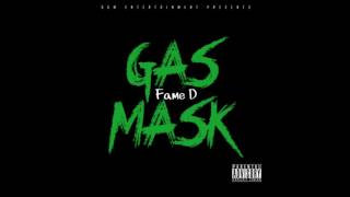 Fame D - Gas Mask