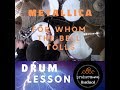 Metallica For Whom the Bell Tolls (Drum Lesson) by Praha Drums Official (9.b)