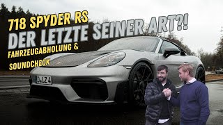 718 Spyder RS | Der letzte seiner Art?! 🤠 | Fahrzeugabholung & Soundcheck 🏁