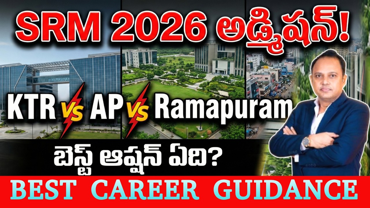 SRM University 2026: The Brutal Truth! | KTR vs. AP vs. Ramapuram - Which Campus is Best?