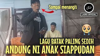 Lagu Batak Paling Sedih  Andung Ni Anak Siappudan 