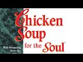 Chicken soup for the soul  week 3