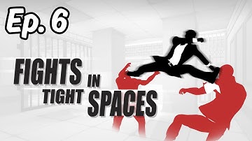 Fights In Tight Spaces - Ep. 6