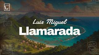 Luis Miguel - Llamarada (Lyrics)