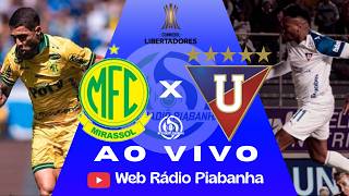 MIRASSOL X LDU - AO VIVO E DE GRAÇA - COPA LIBERTADORES - 13/08/2026