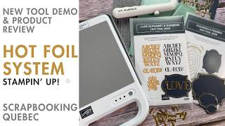 New Tool Demo & Product Review (Hot Foil System/Stampin' Up!)