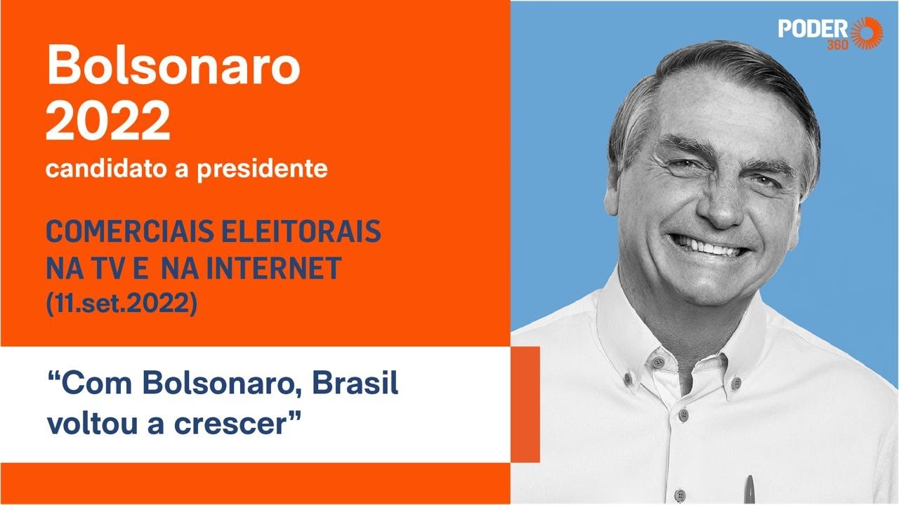 Jair Bolsonaro (comercial 30seg. – TV): “Brasil voltou a crescer” (11.set.2022)