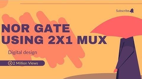 NOR gate using 2x1 mux l NOR gate using multiplexer