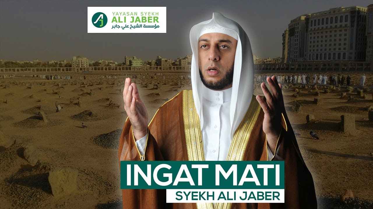 Syekh Ali Jaber Ingat Mati Youtube