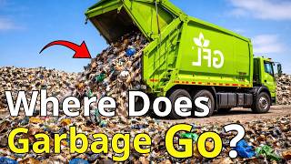 Where Does Your GARBAGE Really GO After It’s BURIED?