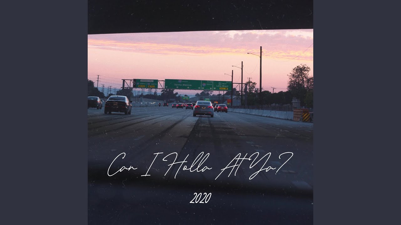 Can I Holla at Ya (2020)