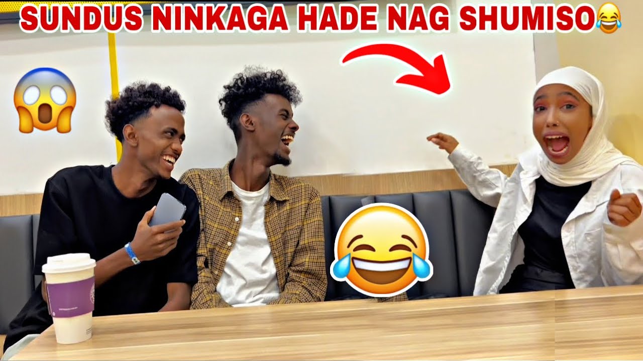 SUNDUS NINKAAGA HADE NAAG SHUMISO MAXA SAMEN LEHED ADNAN NAGTADA HADA KU ARAGTID NINKALE😳😂