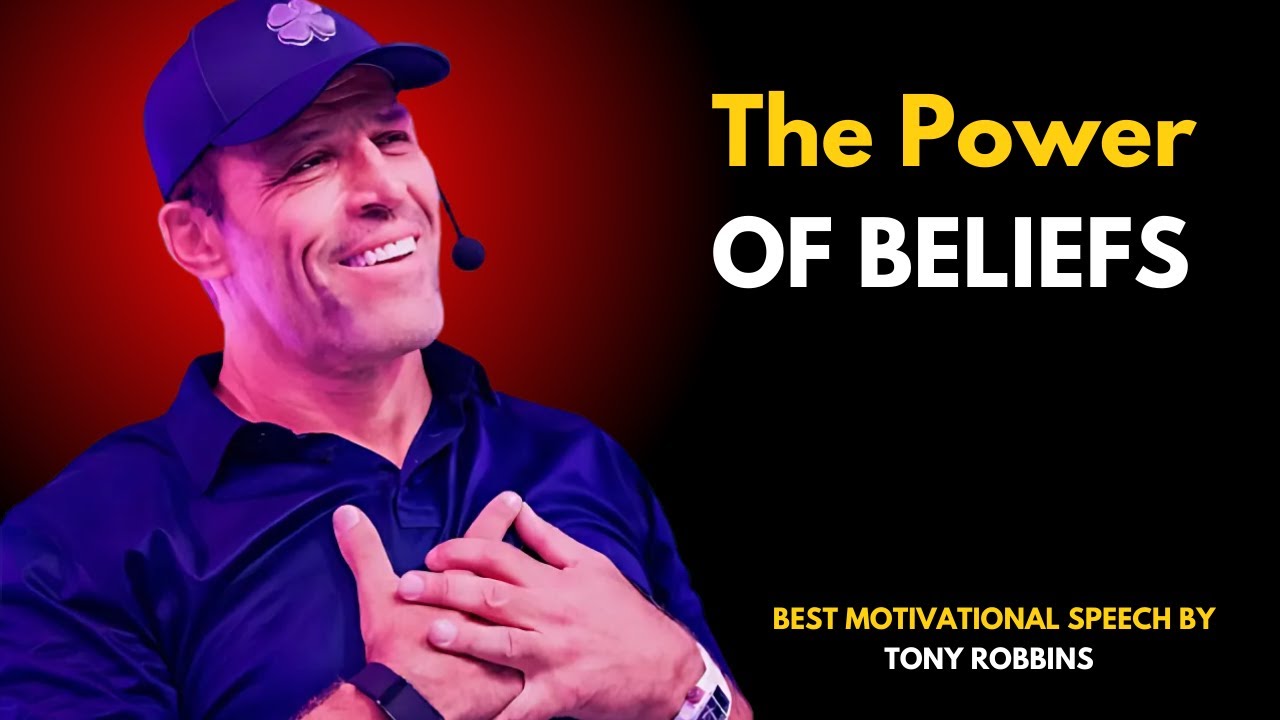 The Power of Beliefs | TONY ROBBINS | BEST MOTIVATIONAL SPEECH - YouTube