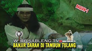 Wiro Sableng 212 - Banjir Darah Di Tambun Tulang [Bagian - 1] | Full HD