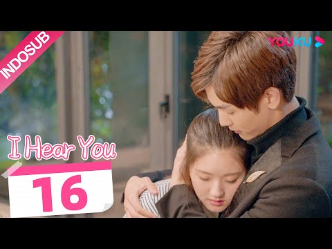 [INDO SUB] I Hear You  EP16 | Zhao Lusi/Wang Yilun/Dai Zhuoning | YOUKU