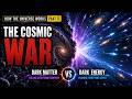 The Cosmic War: Dark Matter vs Dark Energy | How the Universe Works Part 71