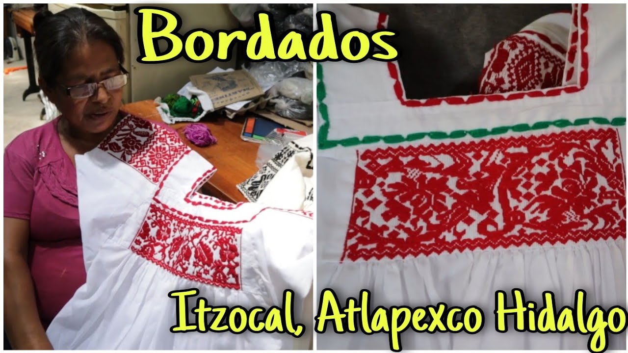 El Arte Del Bordado Pepenado Artesanal En Itzocal Atlapexco, Hidalgo | Huasteca Hidalguense
