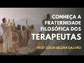 Murmúrios da História: OS TERAPEUTAS - Lúcia Helena Galvão