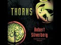Thorns by Robert Silverberg | Full Audiobook