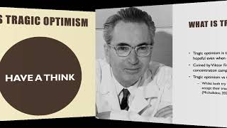 Tragic optimism: What is tragic optimism, why does it matter, and how can it be fostered?