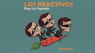 Video thumbnail of "Los Reactivos - Vampirela (audio)"