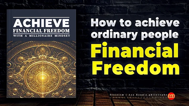 Achieve Financial Freedom with a Millionaire Mindset for ordinary people (Audiobook)