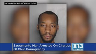 Sacramento Man Arrested On Charges Of Child Pornography