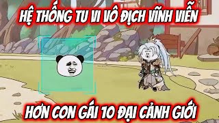 Hệ thống Tu Vi Vô địch Vĩnh Viễn Hơn Con Gái 10 Đại Cảnh Giới | Full bộ