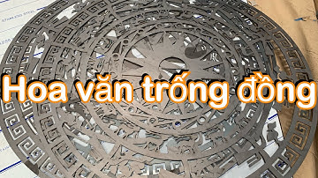 Cắt Laser CNC hoa văn trống đồng phù điêu thép 4 ly siêu đẹp