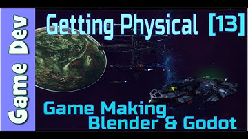 Game Making with Blender Godot [13] : Getting Physical