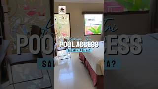 Kamar Ini Pool Access, Tapi Harganya Kok Cuma Segini! Salah Harga Ya? #viralvideo #shortsviral