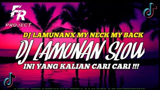 Download lagu DJ LAMUNAN X MY NECK MY BACK SLOW BEAT TERBARU 2024 FULL BASS