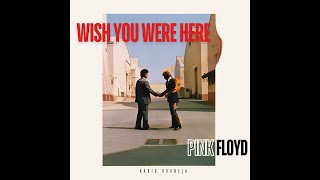 Pink Floyd  Wish You Were Here slowed