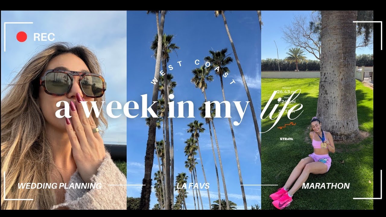 A week in my life: planning a wedding & running a marathon on the west coast