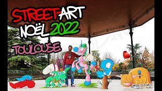 Street Art Toulouse Noel 2022 - Olivier Giner ; Attrapez Les tous 2/2 !