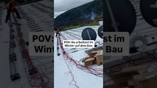 POV: Im Winter aufm BAU!❄️😂🫠