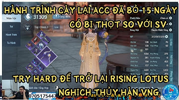 NGHỊCH THỦY HÀN VNG - HÀNH TRÌNH CÀY LẠI ACC SAU KHI BỎ 15 NGÀY - CÓ THỌT SO VỚI SV KHÔNG