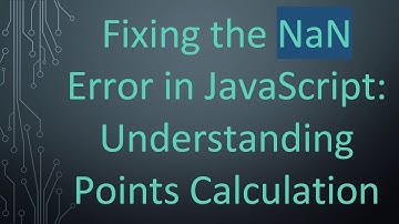 Fixing the NaN Error in JavaScript: Understanding Points Calculation