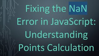 Fixing the NaN Error in JavaScript: Understanding Points Calculation