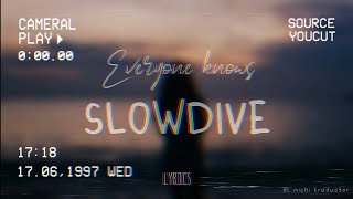 Slowdive - Everyone Knows lyrics and sub español (eng/esp)
