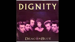 Deacon Blue - Dignity HQ chords