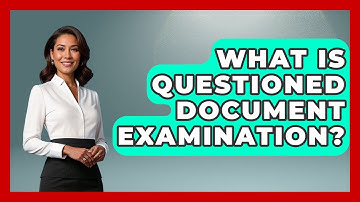 What Is Questioned Document Examination? - Law Enforcement Insider