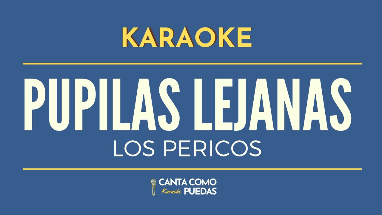 KARAOKE (Pupilas lejanas - Los Pericos) | 🎤Canta como puedas KARAOKE